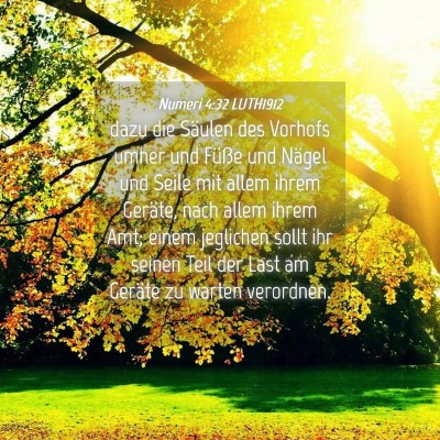 Picture 04 - Numeri 4:32 LUTH1912 - dazu die Säulen des Vorhofs umher und Füße und - Bible Verse Picture