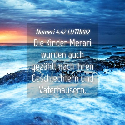 Picture 04 - Numeri 4:42 LUTH1912 - Die Kinder Merari wurden auch gezählt nach ihren - Bible Verse Picture