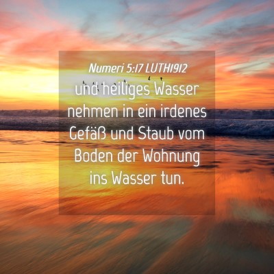 Picture 04 - Numeri 5:17 LUTH1912 - und heiliges Wasser nehmen in ein irdenes Gefäß - Bible Verse Picture
