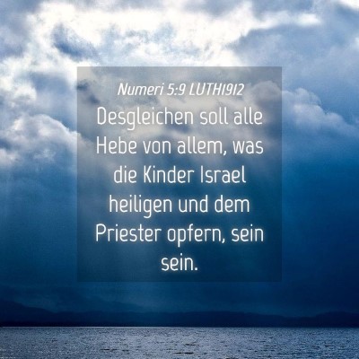 Picture 04 - Numeri 5:9 LUTH1912 - Desgleichen soll alle Hebe von allem, was die - Bible Verse Picture
