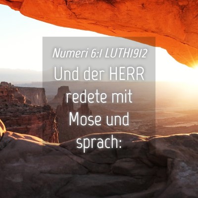 Picture 04 - Numeri 6:1 LUTH1912 - Und der HERR redete mit Mose und - Bible Verse Picture
