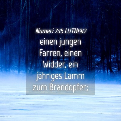 Picture 04 - Numeri 7:15 LUTH1912 - einen jungen Farren, einen Widder, ein jähriges - Bible Verse Picture