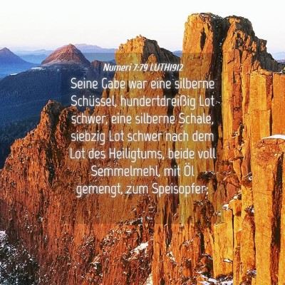 Picture 04 - Numeri 7:79 LUTH1912 - Seine Gabe war eine silberne Schüssel, - Bible Verse Picture