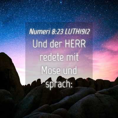 Picture 04 - Numeri 8:23 LUTH1912 - Und der HERR redete mit Mose und - Bible Verse Picture