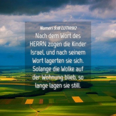 Picture 04 - Numeri 9:18 LUTH1912 - Nach dem Wort des HERRN zogen die Kinder Israel, - Bible Verse Picture