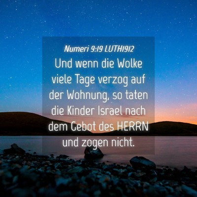Picture 04 - Numeri 9:19 LUTH1912 - Und wenn die Wolke viele Tage verzog auf der - Bible Verse Picture