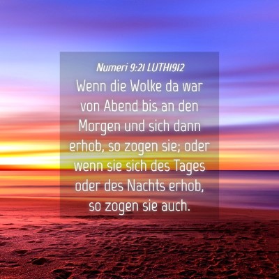 Picture 04 - Numeri 9:21 LUTH1912 - Wenn die Wolke da war von Abend bis an den Morgen - Bible Verse Picture