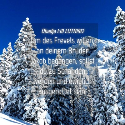 Picture 04 - Obadja 1:10 LUTH1912 - Um des Frevels willen, an deinem Bruder Jakob - Bible Verse Picture