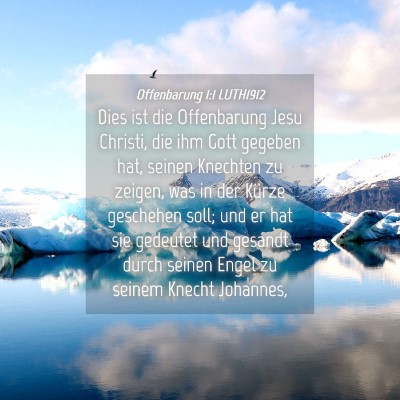 Picture 04 - Offenbarung 1:1 LUTH1912 - Dies ist die Offenbarung Jesu Christi, die ihm - Bible Verse Picture
