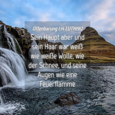 Picture 04 - Offenbarung 1:14 LUTH1912 - Sein Haupt aber und sein Haar war weiß wie - Bible Verse Picture