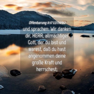 Picture 04 - Offenbarung 11:17 LUTH1912 - und sprachen: Wir danken dir, HERR, allmächtiger - Bible Verse Picture