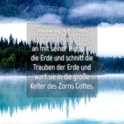 Picture 04 - Offenbarung 14:19 LUTH1912 - Und der Engel schlug an mit seiner Hippe an die - Bible Verse Picture