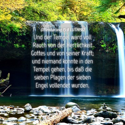 Picture 04 - Offenbarung 15:8 LUTH1912 - Und der Tempel ward voll Rauch von der - Bible Verse Picture