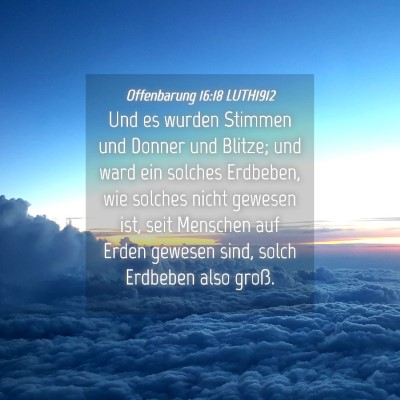 Picture 04 - Offenbarung 16:18 LUTH1912 - Und es wurden Stimmen und Donner und Blitze; und - Bible Verse Picture
