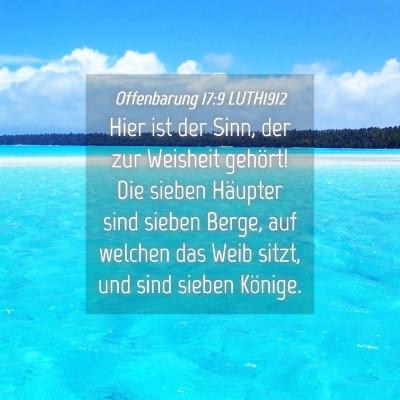 Picture 04 - Offenbarung 17:9 LUTH1912 - Hier ist der Sinn, der zur Weisheit gehört! Die - Bible Verse Picture