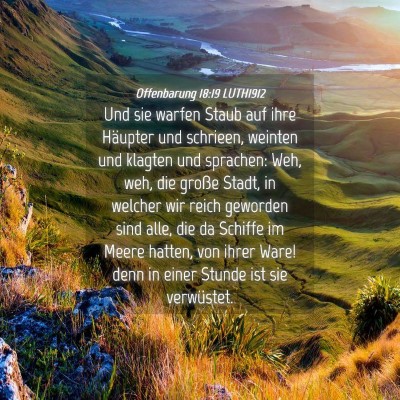 Picture 04 - Offenbarung 18:19 LUTH1912 - Und sie warfen Staub auf ihre Häupter und - Bible Verse Picture
