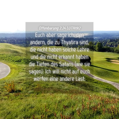 Picture 04 - Offenbarung 2:24 LUTH1912 - Euch aber sage ich, den andern, die zu Thyatira - Bible Verse Picture