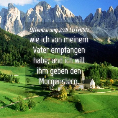 Picture 04 - Offenbarung 2:28 LUTH1912 - wie ich von meinem Vater empfangen habe; und ich - Bible Verse Picture