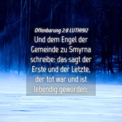 Picture 04 - Offenbarung 2:8 LUTH1912 - Und dem Engel der Gemeinde zu Smyrna schreibe: - Bible Verse Picture