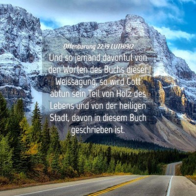 Picture 04 - Offenbarung 22:19 LUTH1912 - Und so jemand davontut von den Worten des Buchs - Bible Verse Picture