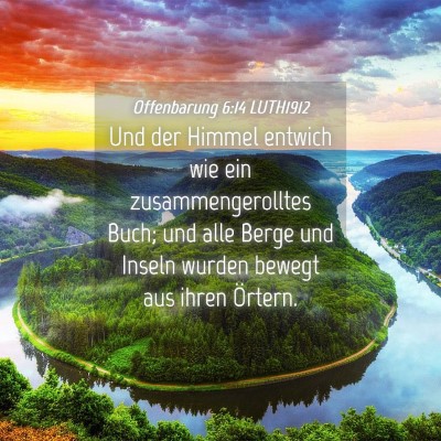 Picture 04 - Offenbarung 6:14 LUTH1912 - Und der Himmel entwich wie ein zusammengerolltes - Bible Verse Picture