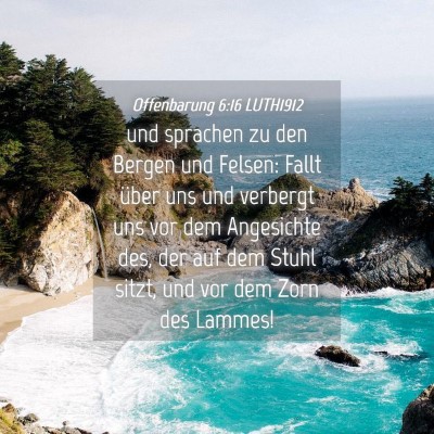 Picture 04 - Offenbarung 6:16 LUTH1912 - und sprachen zu den Bergen und Felsen: Fallt - Bible Verse Picture