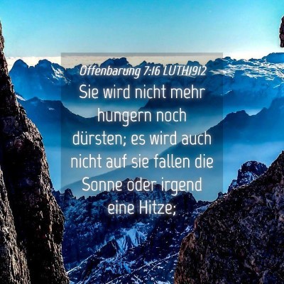 Picture 04 - Offenbarung 7:16 LUTH1912 - Sie wird nicht mehr hungern noch dürsten; es - Bible Verse Picture