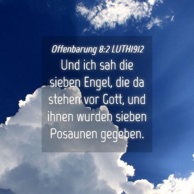 Picture 04 - Offenbarung 8:2 LUTH1912 - Und ich sah die sieben Engel, die da stehen vor - Bible Verse Picture