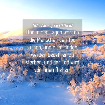 Picture 04 - Offenbarung 9:6 LUTH1912 - Und in den Tagen werden die Menschen den Tod - Bible Verse Picture