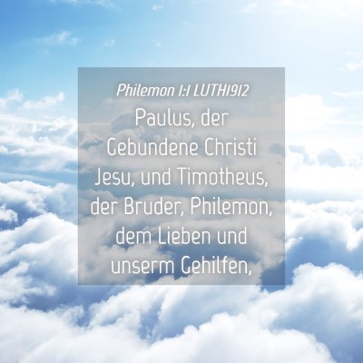 Picture 04 - Philemon 1:1 LUTH1912 - Paulus, der Gebundene Christi Jesu, und - Bible Verse Picture