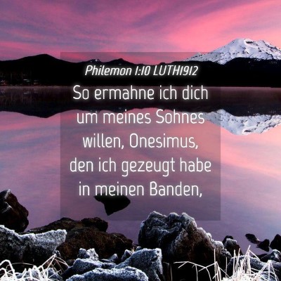 Picture 04 - Philemon 1:10 LUTH1912 - So ermahne ich dich um meines Sohnes willen, - Bible Verse Picture