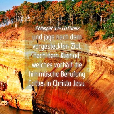 Picture 04 - Philipper 3:14 LUTH1912 - und jage nach dem vorgesteckten Ziel, nach dem - Bible Verse Picture