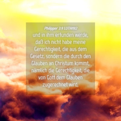 Picture 04 - Philipper 3:9 LUTH1912 - und in ihm erfunden werde, daß ich nicht habe - Bible Verse Picture