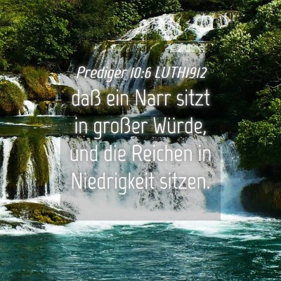 Picture 04 - Prediger 10:6 LUTH1912 - daß ein Narr sitzt in großer Würde, und die - Bible Verse Picture