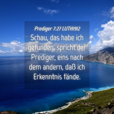Picture 04 - Prediger 7:27 LUTH1912 - Schau, das habe ich gefunden, spricht der - Bible Verse Picture
