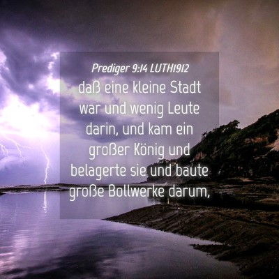 Picture 04 - Prediger 9:14 LUTH1912 - daß eine kleine Stadt war und wenig Leute darin, - Bible Verse Picture