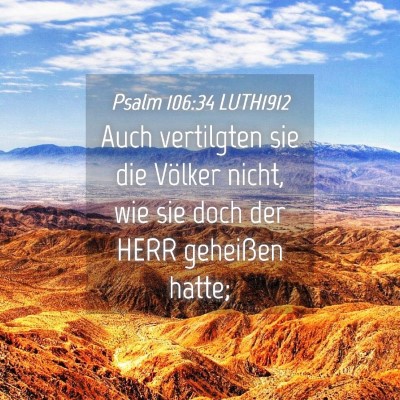 Picture 04 - Psalm 106:34 LUTH1912 - Auch vertilgten sie die Völker nicht, wie sie - Bible Verse Picture
