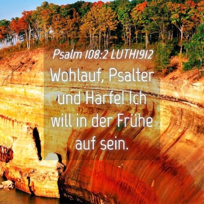 Picture 04 - Psalm 108:2 LUTH1912 - Wohlauf, Psalter und Harfe! Ich will in der - Bible Verse Picture