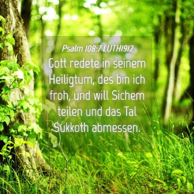 Picture 04 - Psalm 108:7 LUTH1912 - Gott redete in seinem Heiligtum, des bin ich - Bible Verse Picture