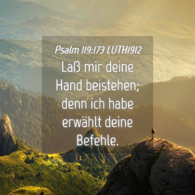 Picture 04 - Psalm 119:173 LUTH1912 - Laß mir deine Hand beistehen; denn ich habe - Bible Verse Picture