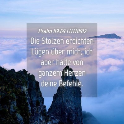 Picture 04 - Psalm 119:69 LUTH1912 - Die Stolzen erdichten Lügen über mich; ich aber - Bible Verse Picture