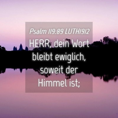 Picture 04 - Psalm 119:89 LUTH1912 - HERR, dein Wort bleibt ewiglich, soweit der - Bible Verse Picture