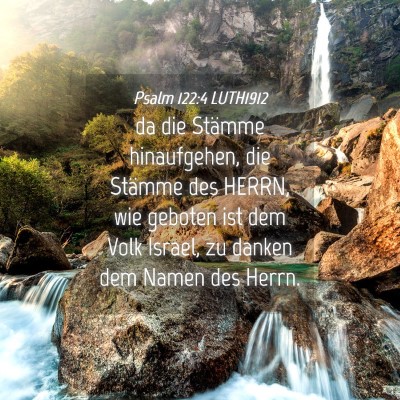 Picture 04 - Psalm 122:4 LUTH1912 - da die Stämme hinaufgehen, die Stämme des - Bible Verse Picture