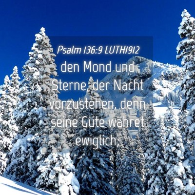 Picture 04 - Psalm 136:9 LUTH1912 - den Mond und Sterne, der Nacht vorzustehen, denn - Bible Verse Picture