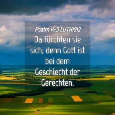 Picture 04 - Psalm 14:5 LUTH1912 - Da fürchten sie sich; denn Gott ist bei dem - Bible Verse Picture