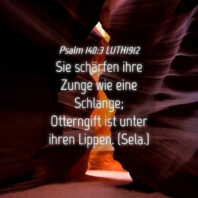 Picture 04 - Psalm 140:3 LUTH1912 - Sie schärfen ihre Zunge wie eine Schlange; - Bible Verse Picture