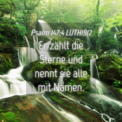 Picture 04 - Psalm 147:4 LUTH1912 - Er zählt die Sterne und nennt sie alle mit - Bible Verse Picture