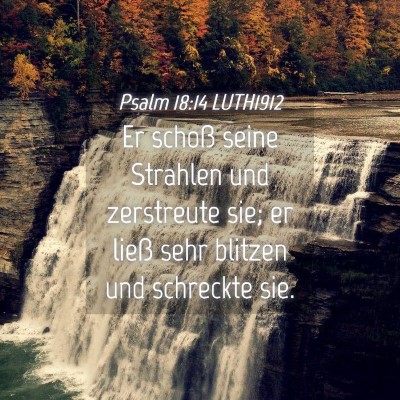 Picture 04 - Psalm 18:14 LUTH1912 - Er schoß seine Strahlen und zerstreute sie; er - Bible Verse Picture