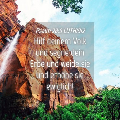 Picture 04 - Psalm 28:9 LUTH1912 - Hilf deinem Volk und segne dein Erbe und weide - Bible Verse Picture