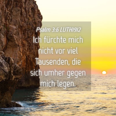 Picture 04 - Psalm 3:6 LUTH1912 - Ich fürchte mich nicht vor viel Tausenden, die - Bible Verse Picture